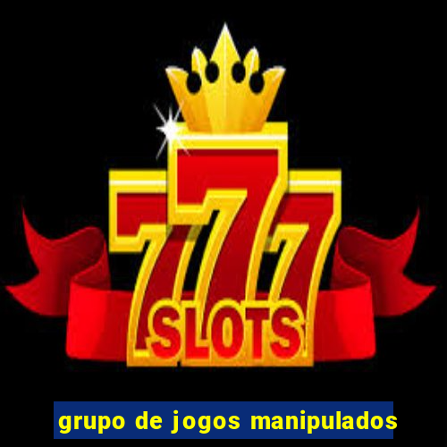 grupo de jogos manipulados